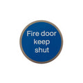 Atlantic Comercial Hardware fire door sign in blue with white text stating "Fire door keep shut" on a circular background.