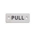 Rectangular Pull Sign - 75 x 30mm